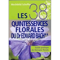 Livre Les 38 quintessences Florales de Bach - Mechtild Scheffer