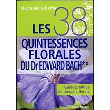 Livre Les 38 quintessences Florales de Bach - Mechtild Scheffer