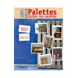 Livre Palettes 100% déco - Faites vos meubles - Aurélie Drouet et Jérôme Blin